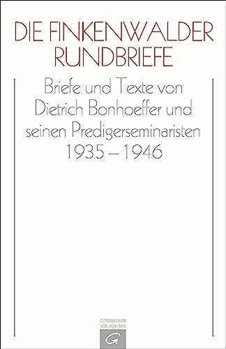 9783579019031: Die Finkenwalder Rundbriefe: Briefe und Texte von Dietrich Bonhoeffer und seinen Predigerseminaristen 1935-1946