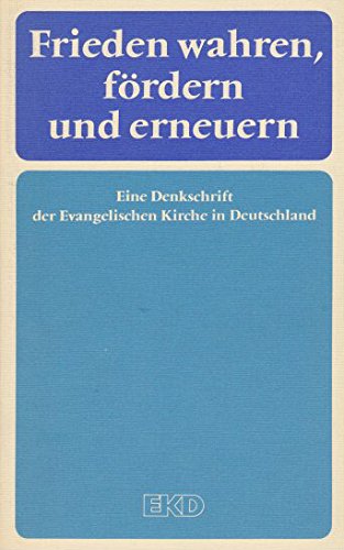 Beispielbild fr Frieden wahren, frdern und erneuern. Eine Denkschr. d. Evang. Kirche in Deutschland. zum Verkauf von Grammat Antiquariat