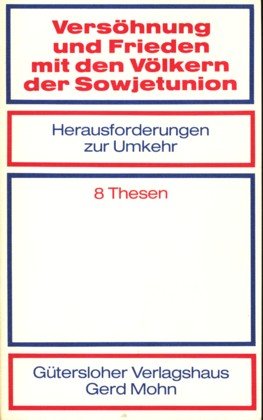 Beispielbild fr Vershnung und Frieden mit den Vlkern der Sowjetunion. Herausforderungen zur Umkehr. 8 Thesen zum Verkauf von Bernhard Kiewel Rare Books