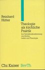 9783579020266: Theologie als kirchliche Praktik: Zur Verhältnisbestimmung von Kirche, Lehre, und Theologie (Beiträge zur evangelischen Theologie) (German Edition)