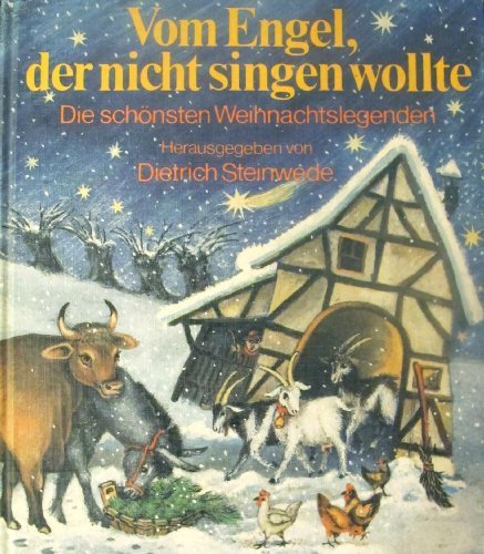 Beispielbild fr Vom Engel, der nicht singen wollte: Die schnsten Weihnachtslegenden zum Verkauf von Versandantiquariat Felix Mcke