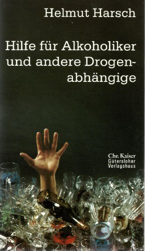 9783579022802: Hilfe fr Alkoholiker und andere Drogenabhngige. (Ed. Chr. Kaiser)