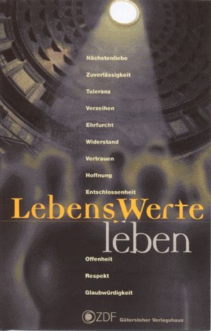 LebensWerte Leben. Hardcover mit Schutzumschlag - Michael Hertl, Charlotte Magin, Michaela Pilters, Wolf-Rüdiger Schmidt