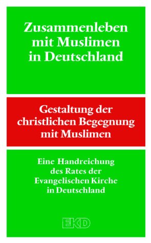 9783579023731: Gestaltung der christlichen Begegnung mit Muslimen. Eine Handreichung des Rates der Evangelischen Kirche in Deutschland