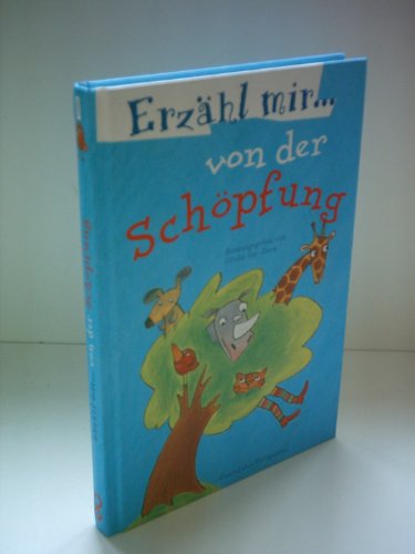 9783579023922: Erzhl mir. von der Schpfung.