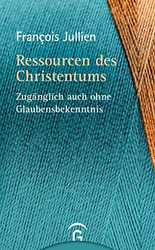 9783579023953: Ressourcen des Christentums: Zugnglich auch ohne Glaubensbekenntnis