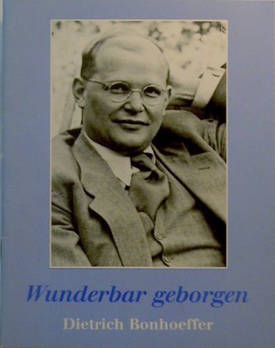 Imagen de archivo de Wunderbar geborgen. Dietrich Bonhoeffer a la venta por NEPO UG