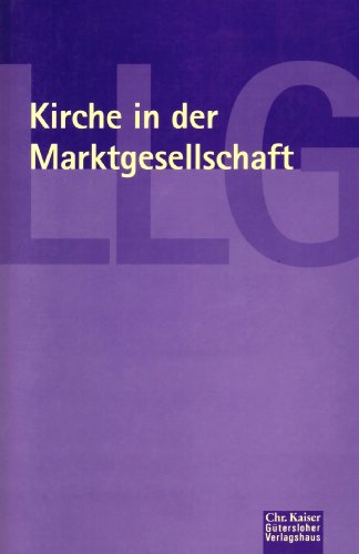 Stock image for Kirche in der Marktgesellschaft. (Hrsg. im Auftr. des Marburger Arbeitskreises Theologische Wirtschafts- und Technikethik e.V.). for sale by Antiquariat Alte Seiten - Jochen Mitter