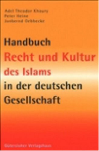 9783579026633: Handbuch Recht und Kultur des Islams in der deutschen Gesellschaft. Probleme im Alltag - Hintergrnd