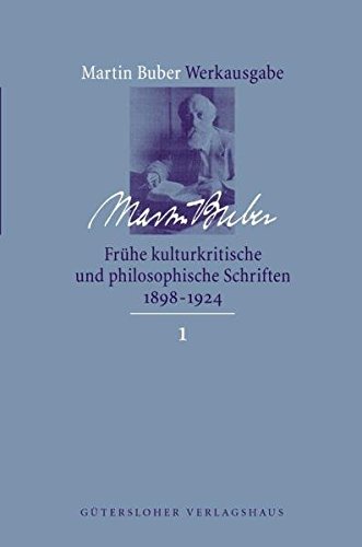 Beispielbild fr Martin Buber Werkausgabe 1. Frhe kulturkritische und philosophische Schriften 1898-1924. zum Verkauf von Antiquariat Bernhardt
