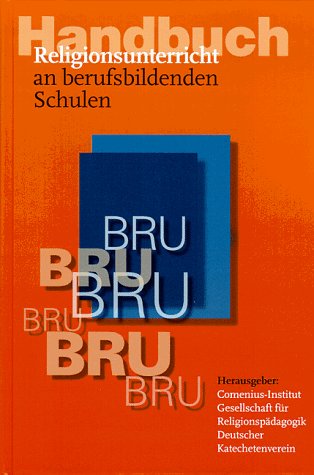 Handbuch Religionsunterricht an berufsbildenden Schulen. - Comenius-Institut