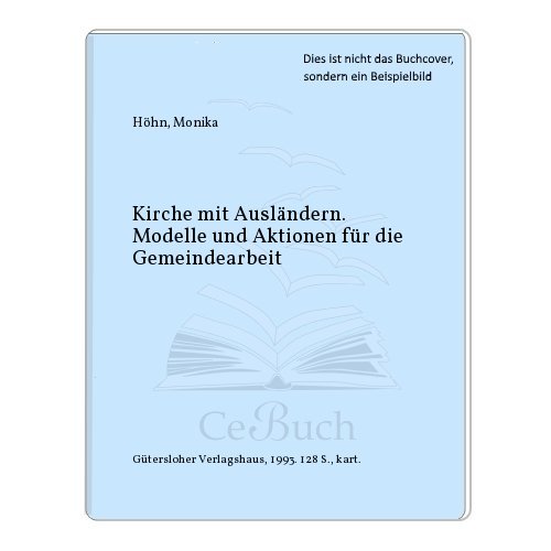 Imagen de archivo de Kirche mit Auslndern. Modelle und Aktionen fr die Gemeindearbeit a la venta por Leserstrahl  (Preise inkl. MwSt.)