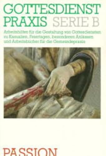 9783579029801: Passion. Gottesdienste - Predigten - Kreuzweggestaltungen - Liturgische Stcke