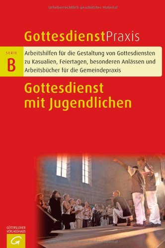 Stock image for Gottesdienste mit Jugendlichen for sale by WorldofBooks