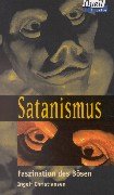 Beispielbild fr Satanismus - Faszination des Bsen zum Verkauf von 3 Mile Island