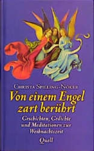 Von einem Engel zart berührt [Gebundene Ausgabe]Christa Spilling-Nöker (Autor), Christa Spilling- Nöker (Autor) - Christa Spilling-Nöker (Autor), Christa Spilling- Nöker (Autor)