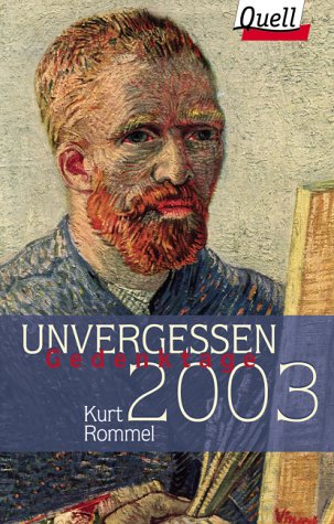 Stock image for Unvergessen - Gedenktage 2003 [Taschenbuch] for sale by medimops