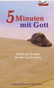 5 Minuten mit Gott. Impulse aus der Bibel für jeden Tag des Jahres.