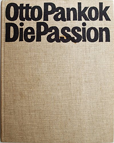 Stock image for Die Passion. Mit einer Einfhrung von Rainer Zimmermann und einem Vorwort von Otto Pankok. for sale by Antiquariat KAMAS