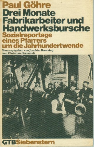 Imagen de archivo de Drei Monate Fabrikarbeiter und Handwerksbursche. Sozialreportage eines Pfarrers um die Jahrhundertwende a la venta por medimops