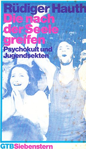 Beispielbild fr Die nach der Seele greifen : Psychokult und Jugendsekten zum Verkauf von Bcherpanorama Zwickau- Planitz