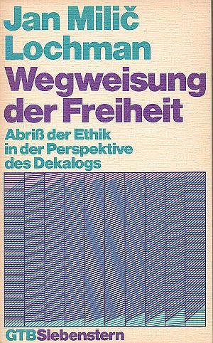 Stock image for Wegweisung der Freiheit. Abri der Ethik in der Perspektive des Dekalogs. for sale by medimops