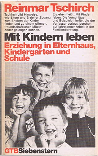 Beispielbild fr Mit Kindern leben : Erziehung in Elternhaus, Kindergarten u. Schule. zum Verkauf von Versandantiquariat Felix Mcke