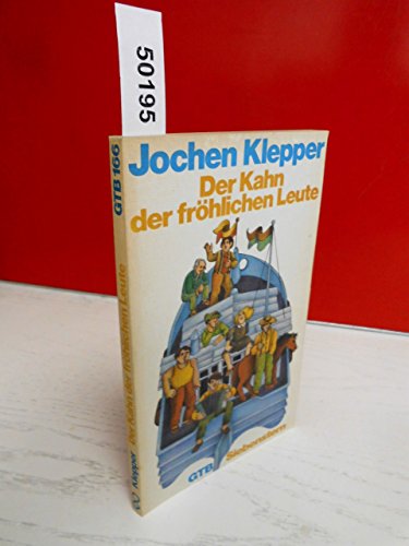 Stock image for Der Kahn der frhlichen Leute. for sale by Versandantiquariat Felix Mcke