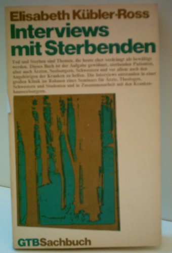 Interviews mit Sterbenden. Aus dem Amerikanischen von Ulla Leippe. Mit einem Vorwort der Verfasse...