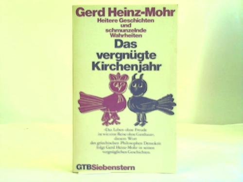 Stock image for Das vergngte Kirchenjahr (6467 008). Heitere Geschichten und schmunzelnde Wahrheiten. for sale by Versandantiquariat Felix Mcke