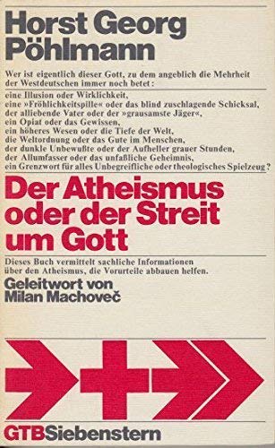 Beispielbild fr Der Atheismus oder der Streit um Gott. Mit e. Geleitw. von Milan Machovec u. unter Mitarb. von Helmut Mayer u. Ernst Ludwig Spitzner . zum Verkauf von medimops