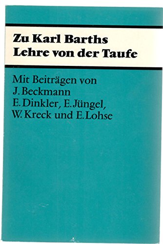 Stock image for Zu Karl Barths Lehre von der Taufe for sale by Windows Booksellers