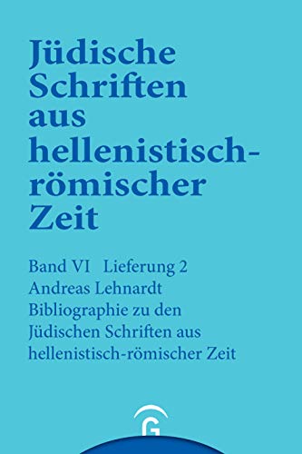 Imagen de archivo de Jdische Schriften aus hellenistisch-rmischer Zeit Band VI : Supplementa Lieferung 2: Bibliographie zu den Jdischen Schriften aus hellenistisch-rmischer Zeit . a la venta por Ganymed - Wissenschaftliches Antiquariat