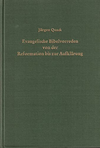 Stock image for Evangelische Bibelvorreden von der Reformation bis zur Aufkla?rung (Quellen und Forschungen zur Reformationsgeschichte) (German Edition) for sale by Redux Books