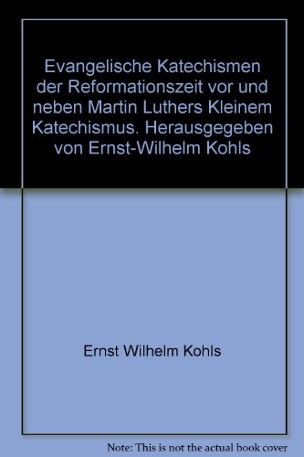 Imagen de archivo de Evangelische Katechismen der Reformationszeit vor und neben Martin Luthers Kleinem Katechismus. a la venta por Grammat Antiquariat