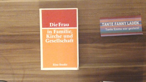 Imagen de archivo de Die Frau in Familie, Kirche und Gesellschaft: E. Studie zum gemeinsamen Leben von Frau u. Mann (German Edition) a la venta por dsmbooks