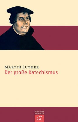 9783579048116: Der groe Katechismus / Die Schmalkaldischen Artikel. ( Calwer- Luther- Ausgabe, I)