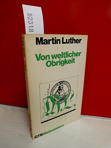 9783579048147: Von weltlicher Obrigkeit. Schriften zur Bewhrung des Christen in der Welt