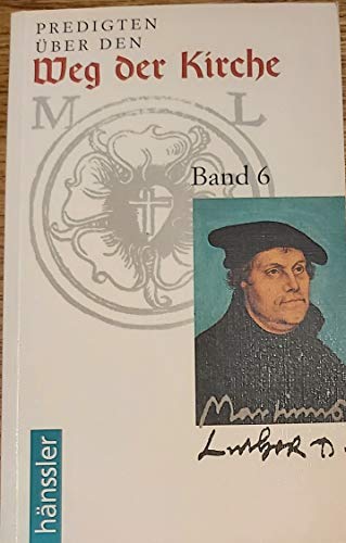 9783579048161: Predigten ber den Weg der Kirche. ( Calwer Luther- Ausgabe, VI) - Luther, Martin und Wolfgang Metzger