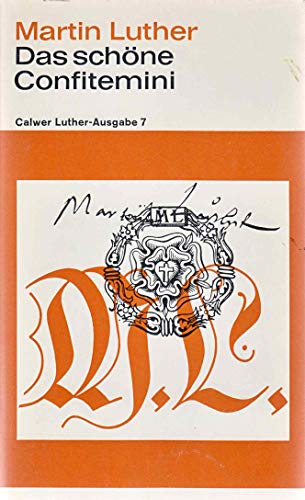 Das schöne Confitemini; Sendbrief vom Dolmetschen. Auslegungen des 118. und 1. Psalms. (Nr. 407) Gütersloher Taschenbücher Siebenstern - Luther, Martin und Wolfgang (Bearb.) Metzger