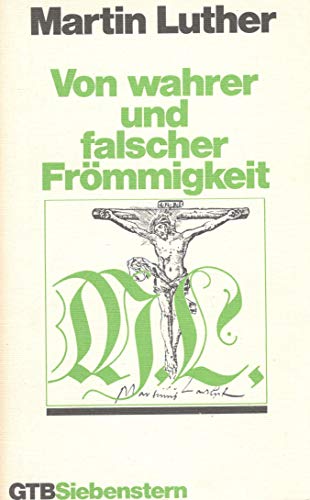 Von wahrer und falscher Frömmigkeit : Auslegungen des 5. u. 22. Psalms. (Nr. 408) Gütersloher Taschenbücher Siebenstern - Luther, Martin und Wolfgang (Bearb.) Metzger