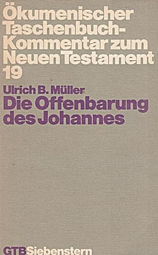 Die Offenbarung des Johannes. Ökumenischer Taschenbuchkommentar zum Neuen Testament ; 19; Gütersl...