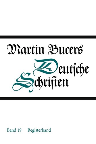 Stock image for Registerband (Martin Bucers Deutsche Schriften, Band 19) for sale by Den Hertog BV