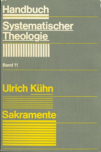 Imagen de archivo de Handbuch Systematischer Theologie, 18 Bde., Bd.11, Sakramente a la venta por medimops