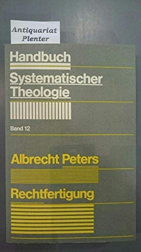 Beispielbild fr Handbuch Systematischer Theologie, 18 Bde., Bd.12, Rechtfertigung zum Verkauf von medimops