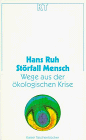 Störfall Mensch. Wege aus der ökologischen Krise