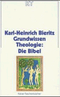 Beispielbild fr Grundwissen Theologie: Die Bibel. zum Verkauf von Versandantiquariat Boller