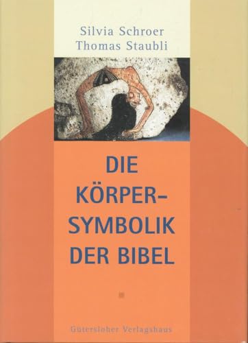 Beispielbild fr Die Krpersymbolik der Bibel zum Verkauf von BuchZeichen-Versandhandel