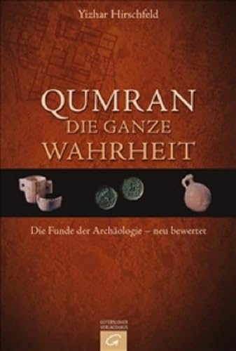 Imagen de archivo de Qumran - die ganze Wahrheit: Die Funde der Archologie - neu bewertet a la venta por medimops