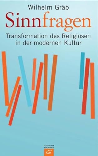 Sinnfragen: Transformationen des Religiösen in der modernen Kultur Gräb, Wilhelm - Brent W. Sockness